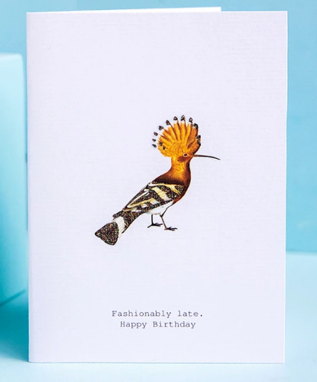 Funny Birthday Card - Fashionably Late from
